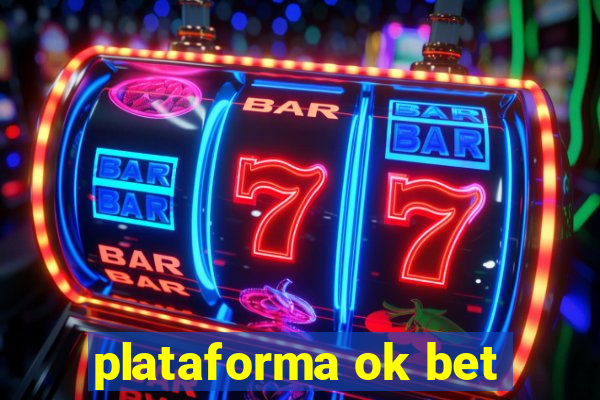 plataforma ok bet